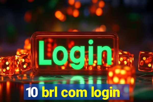 10 brl com login